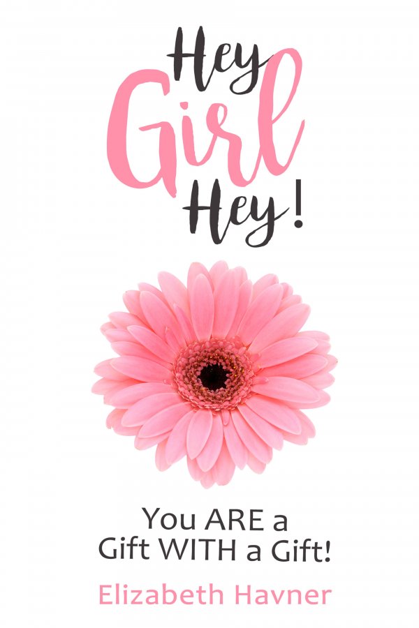 Hey Girl Hey! You ARE a Gift WITH a Gift!