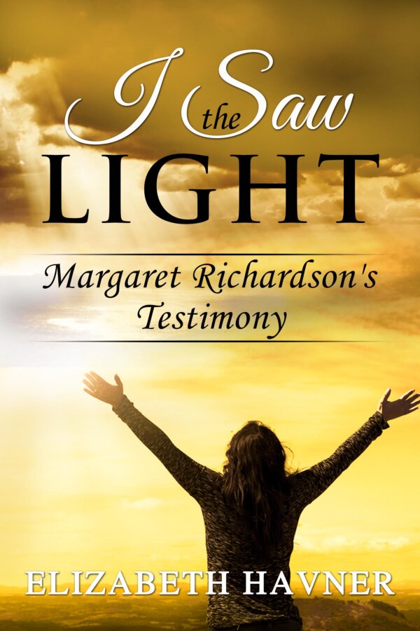 I Saw the Light- Margaret Richardson's Testimony